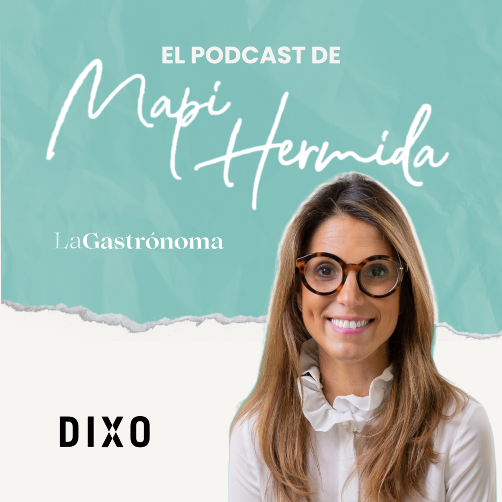 El Podcast de Mapi Hermida, La Gastrónoma.